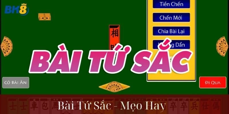 Mẹo hay cho anh em khi chơi Bài Tứ Sắc