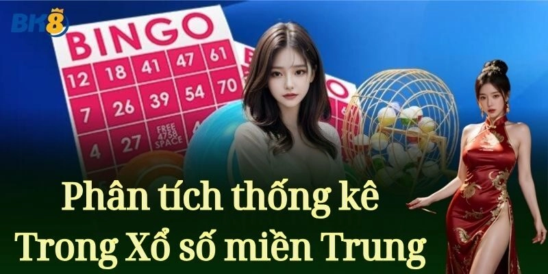 Phân tích thống kê trong xổ số miền Trung