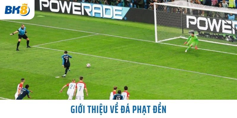 Giới thiệu về Đá Phạt Đền