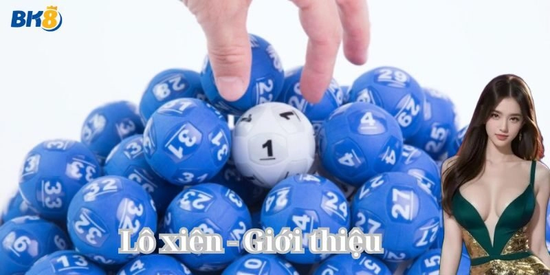 Tại sao Lô Xiên hấp dẫn?