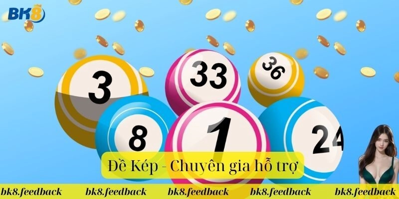 Chiến thuật chơi Đề Kép thông minh