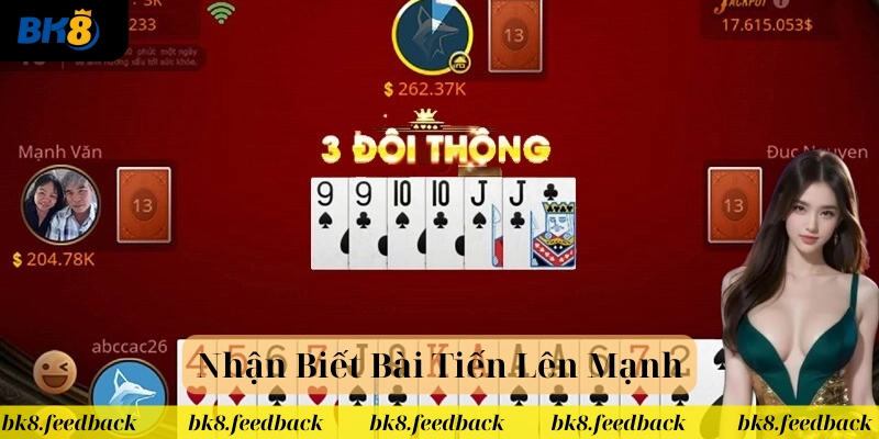 Nhận Biết Bài Tiến Lên Mạnh có khó không? 