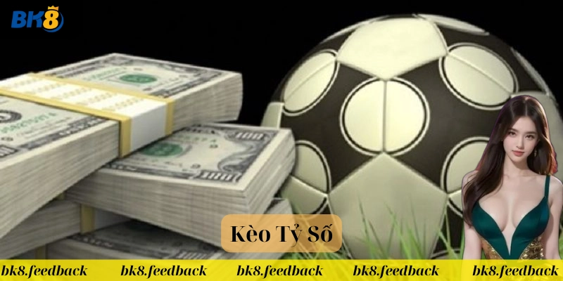 Bí quyết soi Kèo Tỷ Số hiệu quả 