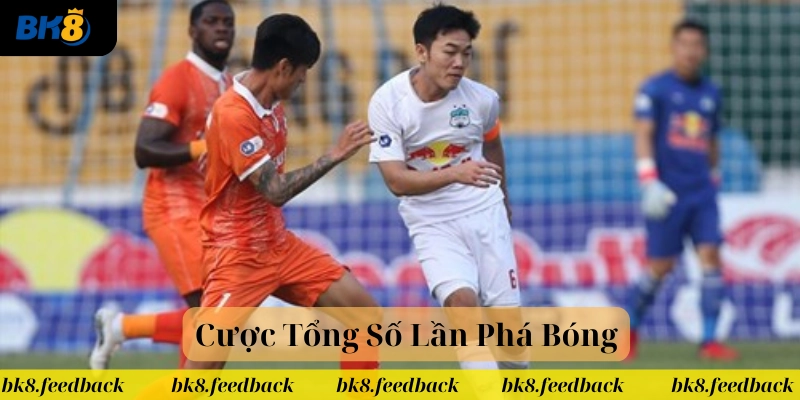 Cược Tổng Số Lần Phá Bóng là gì?