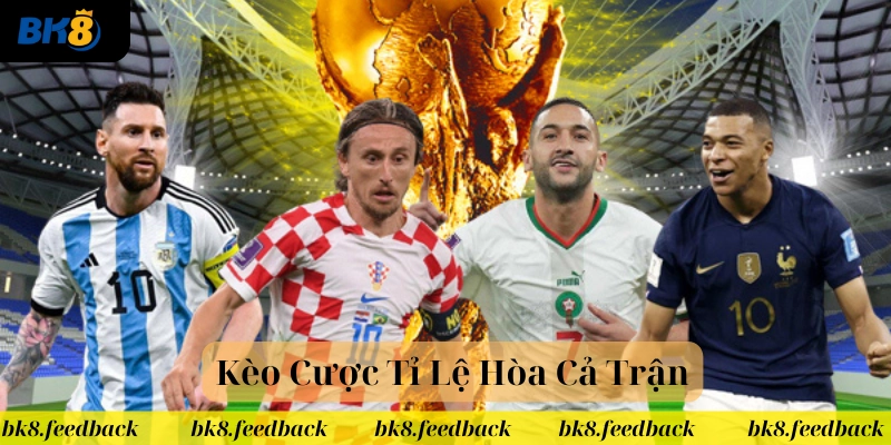 Kèo Cược Tỉ Lệ Hòa Cả Trận là gì?