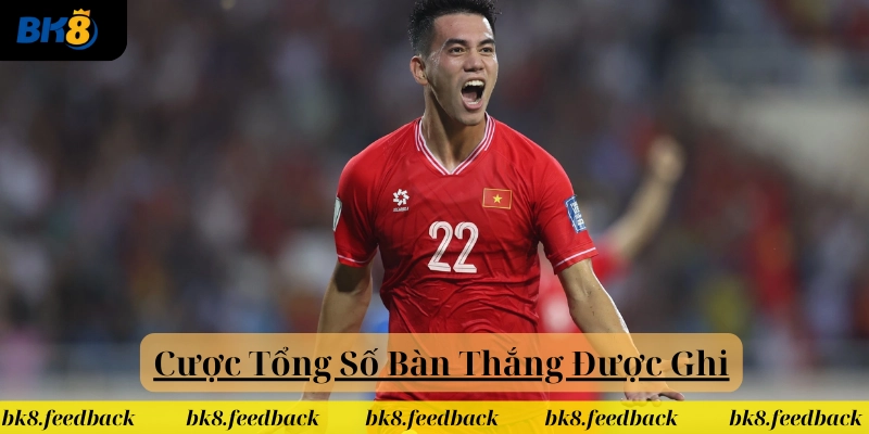 Khái niệm Cược Tổng Số Bàn Thắng Được Ghi